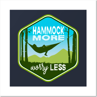 HAMMOCK MORE, WORRY LESS Posters and Art